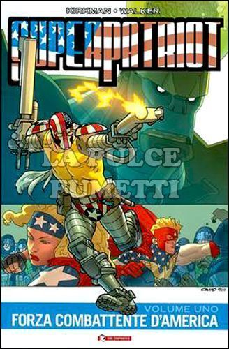 INVINCIBLE PRESENTA - SUPERPATRIOT # 1: FORZA COMBATTENTE D'AMERICA